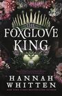 Hannah Whitten: The Foxglove King, Buch