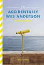 Wally Koval: Accidentally Wes Anderson Postcards, Buch