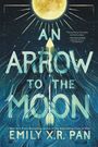 Emily X R Pan: An Arrow to the Moon, Buch