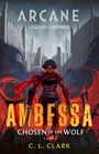 C L Clark: Ambessa: Chosen of the Wolf, Buch