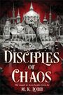 M K Lobb: Disciples of Chaos, Buch