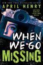 Titel: "WHEN WE GO MISSING" von April Henry. Kamera fokussiert Auge. 