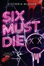 Victoria Wlosok: Six Must Die, Buch