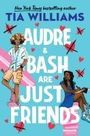 Tia Williams: Audre & Bash Are Just Friends, Buch