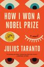 Julius Taranto: How I Won a Nobel Prize, Buch