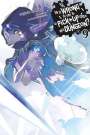 Fujino Omori: Is It Wrong to Try to Pick Up Girls in a Dungeon?, Vol. 9 (light novel), Buch