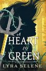 Lyra Selene: A Heart So Green, Buch