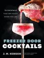 J M Hirsch: Hirsch, J: Freezer Door Cocktails, Buch