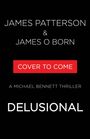 James Patterson: Delusional, Buch