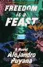 Alejandro Puyana: Freedom Is a Feast, Buch