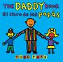 Todd Parr: The Daddy Book / El Libro de Los Papás, Buch