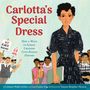 Carlotta Walls Lanier: Carlotta's Special Dress, Buch