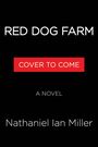 Nathaniel Ian Miller: Red Dog Farm, Buch