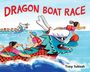 „DRAGON BOAT RACE“ in roten Buchstaben. Eine farbenfrohe Illustration von Menschen, die in einem Drachenboot paddeln.