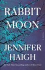 Jennifer Haigh: Rabbit Moon, Buch