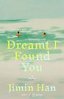Jimin Han: Dreamt I Found You, Buch