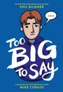 "TOO BIG TO SAY" in großer Schrift, darüber ein Junge mit einer Sprechblase mit Punkten, Hintergrund in Blau gehalten.