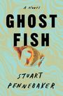 Stuart Pennebaker: Ghost Fish, Buch