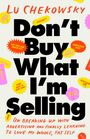 Verschiedene bunte Slogans umrahmen den Titel "Don't Buy What I'm Selling". Ein Buch über Selbsterkenntnis.