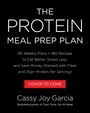 Cassy Joy Garcia: The Protein Meal Prep Plan, Buch