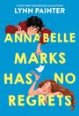 ANNABELLE MARKS HAS NO REGRETS. Illustration von zwei Jugendlichen über und unter dem Text.