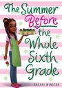 „The Summer Before the Whole Sixth Grade“ von Sherri Winston, Illustration: Mädchen mit Tablett voll Cupcakes, grünem Schurz.