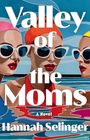 Hannah Selinger: Valley of the Moms, Buch