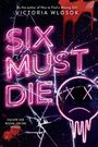 Victoria Wlosok: Six Must Die, Buch