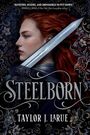 Taylor J Larue: Steelborn, Buch