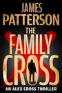 "James Patterson, The Family Cross, An Alex Cross Thriller" vor rotem X. Silhouette eines Mannes mit Waffe im Hintergrund.