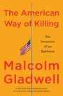 Text: "The American Way of Killing", "The Invention of an Epidemic", "Malcolm Gladwell". Flagge auf halbmast. Oranger Hintergrund.