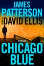 "James Patterson and David Ellis. A Thriller. Chicago Blue." Eine Person steht auf einer Treppe vor einem städtischen Hintergrund.