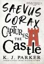 K. J. Parker: Saevus Corax Captures the Castle, Buch