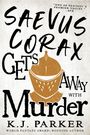 K J Parker: Saevus Corax Gets Away with Murder, Buch