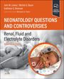 : Neonatology Questions and Controversies: Renal, Fluid and Electrolyte Disorders, Buch