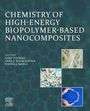 Chemistry of High-Energy Biopolymer-Based Nanocomposites, Buch