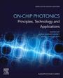 : On-Chip Photonics: Principles, Technology and Applications, Buch