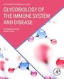 Shyamasree Ghosh: Glycobiology of the Immune System and Disease, Buch