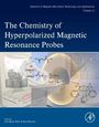 : The Chemistry of Hyperpolarized Magnetic Resonance Probes, Buch