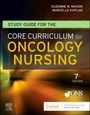 : Study Guide for the Core Curriculum for Oncology Nursing, Buch