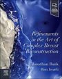: Refinements in the Art of Complex Breast Reconstruction, Buch