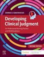 Donna D Ignatavicius: Developing Clinical Judgment for Professional Nursing Practice and Ngn Readiness, Buch