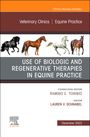 : Use of Biologic and Regenerative Therapies in Equine Practice, an Issue of Veterinary Clinics of North America: Equine Practice, Buch