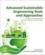 Suman Dutta (Assistant Professor, Department of Chemical Engineering, ISM, Dhanbad, India): Advanced Sustainable Engineering Tools and Approaches, Buch