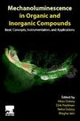 : Mechanoluminescence in Organic and Inorganic Compounds: Basic Concepts, Instrumentation and Applications, Buch