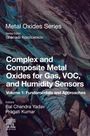 : Complex and Composite Metal Oxides for Gas, Voc, and Humidity Sensors, Volume 1, Buch