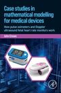 John Crowe: Case Studies in Mathematical Modeling for Medical Devices, Buch
