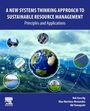 Kok Siew Ng: A New Systems Thinking Approach to Sustainable Resource Management, Buch