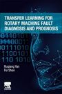 : Transfer Learning for Rotary Machine Fault Diagnosis and Prognosis, Buch