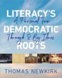 Thomas Newkirk: Literacy's Democratic Roots, Buch